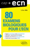 Lilian Alix - 80 examens biologiques pour l'ECN.
