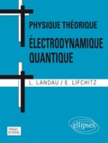Lev Landau et Evgeni Lifchitz - Physique théorique - Electrodynamique quantique.