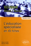 Pascal Le Rest et Macaire Passy - L'éducation spécialisée en 45 fiches.