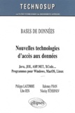 Philippe Lacomme et Raksmey Phan - Bases de données : Nouvelles technologies accès aux données - Java, JEE, ASP.NET, XCode... Programmes pour Windows, MacOS, Linux.