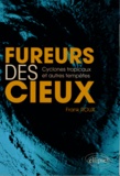 Frank Roux - Fureurs des cieux - Cyclones tropicaux et autres tempêtes.