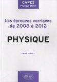 Fabien Bornes - Physique - Les épreuves corrigés de 2008 à 2012.