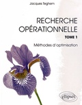 Jacques Teghem - Recherche opérationnelle - Tome 1, Méthode d'optimisation.