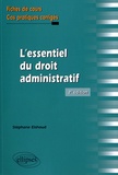 Stéphane Elshoud - L'essentiel du droit administratif - Fiches de cours et cas pratiques corrigés.