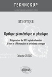 Christophe Geuting - Optique géométrique et physique - Préparation du BTS opticien lunetier - Cours et 154 exercices et problèmes corrigés.