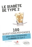 Michel Gerson et Laura Phirmis - 100 questions/réponses pour mieux comprendre le diabète de type 2.