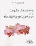 Jean-Yves Le Dimet - Le plan, la sphère et le théorème de Jordan.