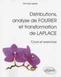 Ahmed Lesfari - Distributions, analyse de Fourier et transformation de Laplace - Cours et exercices.