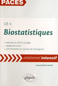 Pascale Friant-Michel - Biostatistiques UE 4 - Exercices et QCM corrigés, rappels de cours.