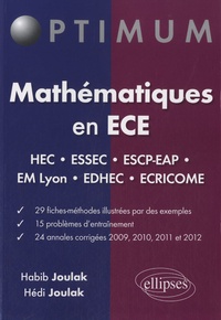 Habib Joulak et Hédi Joulak - Mathématiques en ECE - fiches-méthodes, problèmes et annales corrigées (2009-2012).