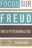 Chloé Adad - Freud sur la psychanalyse.