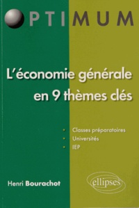 Henri Bourachot - L'économie générale en 9 thèmes clés.