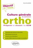 Michel Callamand - Culture générale au concours ortho - Préparer et réussir les QCM.
