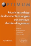 Sylvie Burens - Réussir la synthèse de documents en anglais aux concours d'écoles d'ingénieurs - méthode, fiches pratiques, vocabulaire et sujets corrigés.