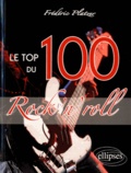 Frédéric Platzer - Le top 100 du Rock'n Roll.