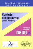  Guiberteau et  Bernardin - CONCOURS COMMUNS POLYTECHNIQUES FILIERE DEUG. - Tome 2, Corrigés des épreuves toutes matières, 1998.