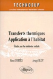 Henri Cortès et Joseph Blot - TRANSFERTS THERMIQUES APPLICATION A L'HABITAT. - Etude par la méthode nodale.