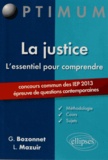 Grégory Bozonnet et Line Mazuir - La justice L'essentiel pour comprendre - Concours commun des IEP 2013 (épreuve de questions contemporaines).