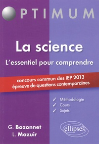 Grégory Bozonnet et Line Mazuir - La science, l'essentiel pour comprendre - Concours commun des IEP 2013 (épreuve de questions contemporaines).