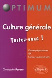 Christophe Parent - Culture générale - Testez-vous !.