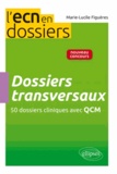 Marie-Lucile Figuères - Dossiers transversaux - 50 dossiers cliniques avec QCM.