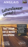 Michel Ollivier et Claude Vollaire - Culturellement Correct ! Tout Savoir Sur Le Monde Anglophone.