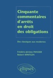 Robert Wintgen et Frédéric-Jérôme Pansier - Cinquante Commentaires D'Arrets En Droit Des Obligations. Des Classiques Aux Modernes.