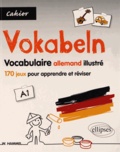 Wolfgang Hammel - Vokabeln Vocabulaire allemand illustré - 170 jeux pour apprendre et réviser, A1.