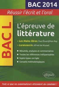 Marie-Henriette Bru - L'épreuve de littérature bac L - Les Mains libres , Paul Eluard/ Man Ray ; Lorenzaccio, Alfred de Musset.