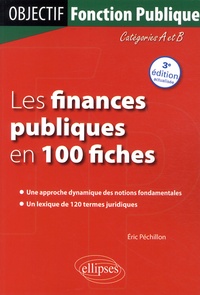 Eric Péchillon - Les finances publiques en 100 fiches.