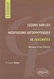Thibaut Gress - Leçons sur les Méditations métaphysiques de Descartes - Baroque et art d'écrire.