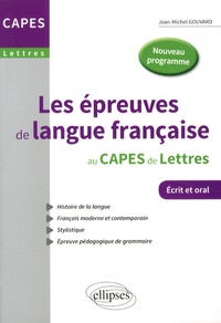 Jean-Michel Gouvard - Les épreuves de langue française au CAPES de Lettres.