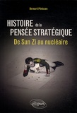 Bernard Pénisson - Histoire de la pensée stratégique - De Sun Zi au nucléaire.