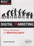 Yannick Chatelain - Digital warketing - Créer et développer son marketing digital.