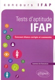 Laurence de Conceicao - Test d'aptitude IFAP - Concours blancs corrigés et commentés.