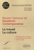 Maxime Legrand et Nathalie Bernard - Réussir l'épreuve de questions contemporaines - Le travail, la culture, concours commun IEP 2014.
