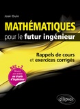 José Ouin - Mathématiques pour le futur ingénieur - Rappels de cours et exercices corrigés.