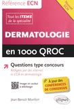 Jean-Benoît Monfort - Dermatologie en 1 000 QROC.