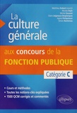 Matthieu Dubost - La culture générale aux concours de la fonction publique - Catégorie C.