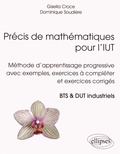 Gisella Croce et Dominique Soudière - Précis de mathématiques pour l'IUT - Méthode d'apprentissage progressive avec exemples, exercices à compléter et exercices corrigés, BTS & DUT industriels.