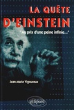 Jean-Marie Vigoureux - La quête d'Einstein - "Au prix d'une peine infinie...".