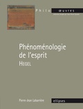 Pierre-Jean Labarrière - Hegel, Phénoménologie de l'esprit.