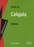 Florence Houël - Etude sur Caligula, Albert Camus.