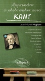 Jean-Michel Muglioni - Apprendre à philosopher avec Kant.