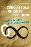 Marc Défourneaux - Du zéro absolu aux énigmes de l'infini - Une approche légère de la science sérieuse.