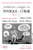 Claude Maître - Problèmes corrigés de physique et chimie Tome 8 - options M, P, posés aux concours des Mines d'Alès, Mines de Douai, ENAC Pilotes.