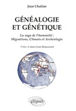 Jean Chaline - Généalogie génétique - La saga de l'humanité : migrations, climats et archéologie.