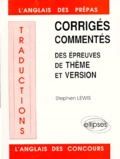 Stephen Lewis - Traductions. Corriges Commentes Des Epreuves De Theme Et Version 1984-1988.