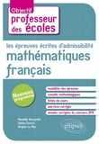 Sabine Evrard et Virginie Le Men - Les épreuves écrites d'admissibilité Mathématiques  Français - CRPE nouveau programme.