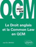 Jean-Eric Branaa - Le droit anglais et la Common Law en QCM.